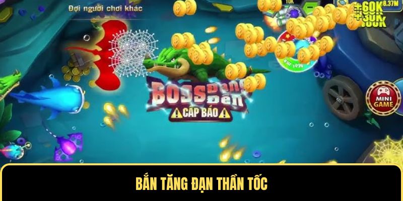 Bắn cá H5 tăng đạn thần tốc