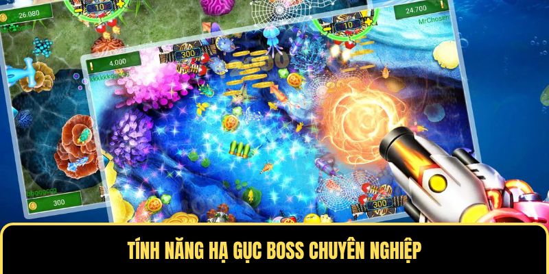 Tính năng hạ gục boss chuyên nghiệp