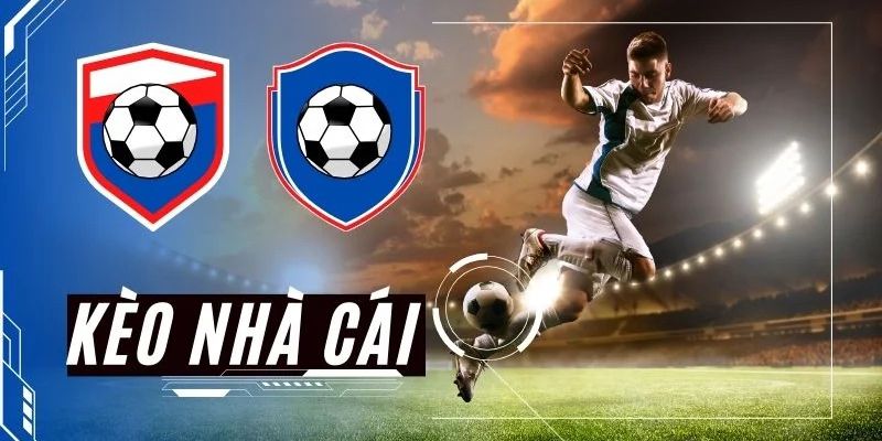 Giải thích cơ bản kèo nhà cái là gì?