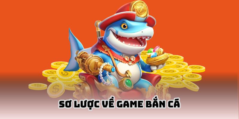 Sơ lược về game săn cá đại dương