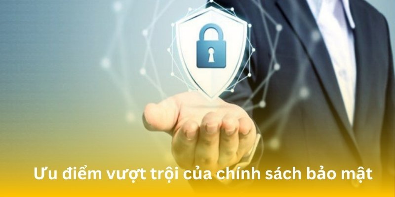 Chính sách bảo mật mang những điểm nổi bật mà nhà cái nào cũng cần có