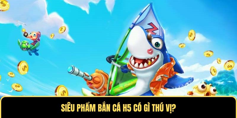 bắn cá H5