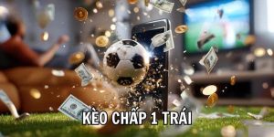 kèo chấp 1 trái