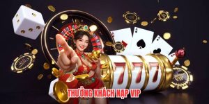 thưởng khách nạp vip